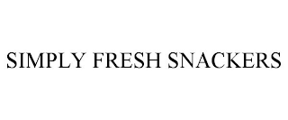 SIMPLY FRESH SNACKERS