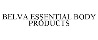 BELVA ESSENTIAL BODY PRODUCTS