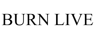 BURN LIVE