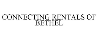 CONNECTING RENTALS OF BETHEL