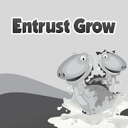 ENTRUST GROW