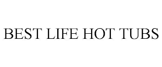 BEST LIFE HOT TUBS