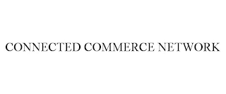 CONNECTED COMMERCE NETWORK