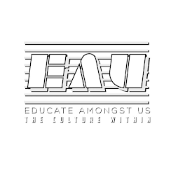 EAU EDUCATE AMONGST US THE CULTURE WITHIN
