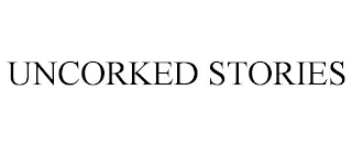 UNCORKED STORIES