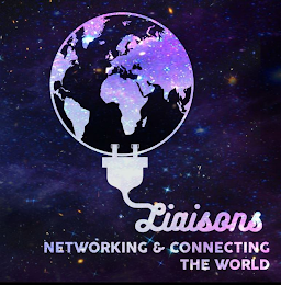 LIAISONS NETWORKING & CONNECTING THE WORLD