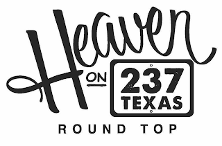 HEAVEN ON 237 TEXAS ROUND TOP