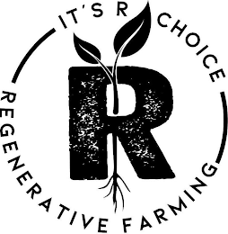 IT'S R CHOICE R REGENERATIVE FARMING