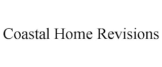 COASTAL HOME REVISIONS