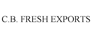 C.B. FRESH EXPORTS