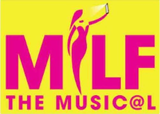 MILF THE MUSICAL