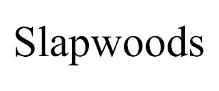 SLAPWOODS