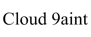 CLOUD 9AINT