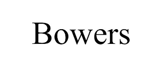 BOWERS