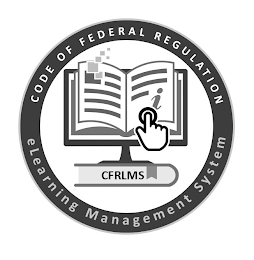 CODE OF FEDERAL REGULATION ELEARNING MANAGEMENT SYSTEM CFRLMS I