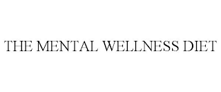 THE MENTAL WELLNESS DIET