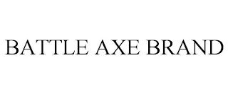 BATTLE AXE BRAND