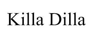 KILLA DILLA