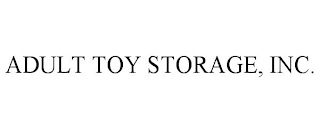 ADULT TOY STORAGE, INC.