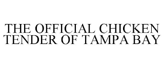 THE OFFICIAL CHICKEN TENDER OF TAMPA BAY