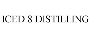 ICED 8 DISTILLING