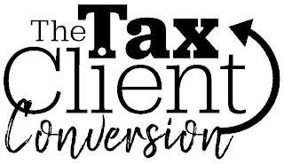 THE TAX CLIENT CONVERSION