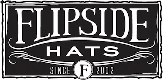 FLIPSIDE HATS F  SINCE  2002