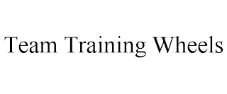 TEAM TRAINING WHEELS