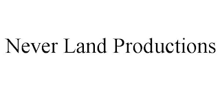 NEVER LAND PRODUCTIONS