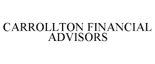 CARROLLTON FINANCIAL ADVISORS