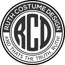 RCD RUTH COSTUME DESIGN AND THATS THE TRUTH, RUTH!