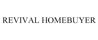 REVIVAL HOMEBUYER