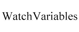 WATCHVARIABLES