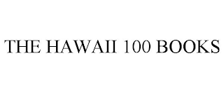 THE HAWAII 100 BOOKS