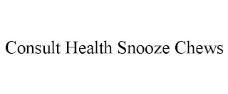 CONSULT HEALTH SNOOZE CHEWS