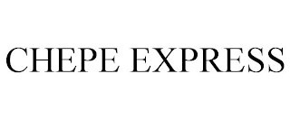 CHEPE EXPRESS