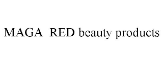 MAGA RED BEAUTY PRODUCTS