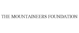 THE MOUNTAINEERS FOUNDATION