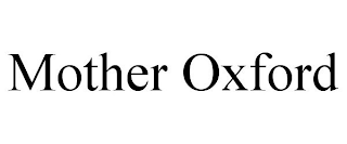 MOTHER OXFORD