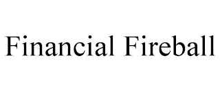 FINANCIAL FIREBALL