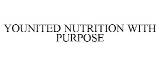 YOUNITED NUTRITION WITH PURPOSE