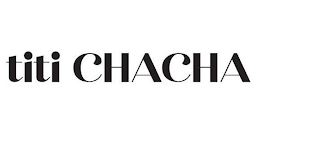 TITI CHACHA