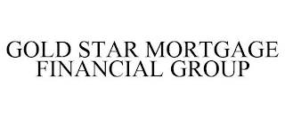 GOLD STAR MORTGAGE FINANCIAL GROUP