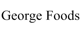 GEORGE FOODS