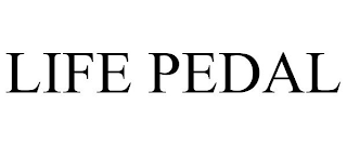 LIFE PEDAL