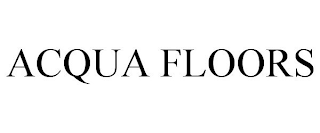 ACQUA FLOORS