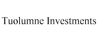 TUOLUMNE INVESTMENTS