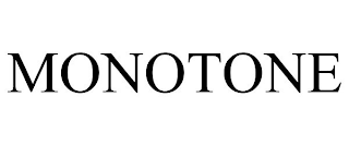 MONOTONE