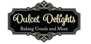 DULCET DELIGHTS BAKING GOODS AND MORE