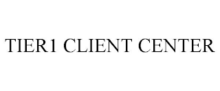 TIER1 CLIENT CENTER